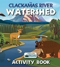 Activity Book - Clackamas River Watershed